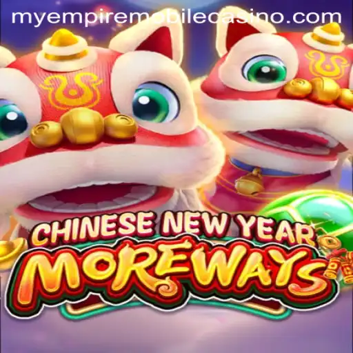 Exploring the Exciting World of CHINESENEWYEARMOREWAYS with MyEmpire