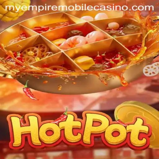 Exploring the Exciting World of Hotpot: A Deep Dive into MyEmpire