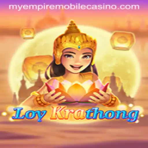 LoyKrathong: Navigating the Waters of MyEmpire
