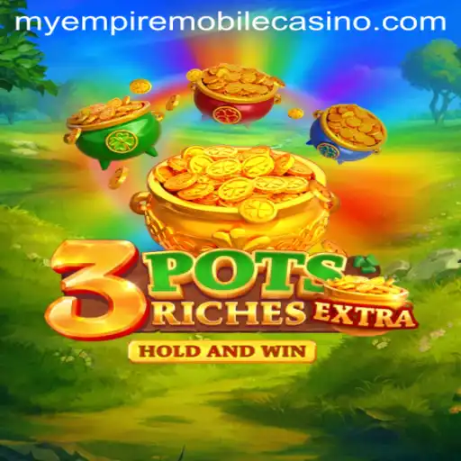 Discover the Thrills of 3potsExtra: An Epic MyEmpire Adventure