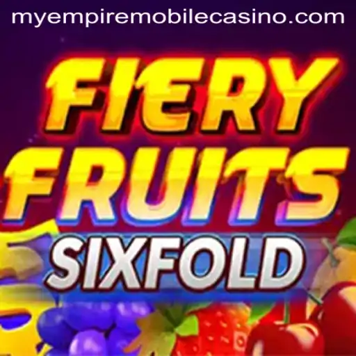 Explore The Dynamic World of FieryFruitsSixFold: A MyEmpire Adventure