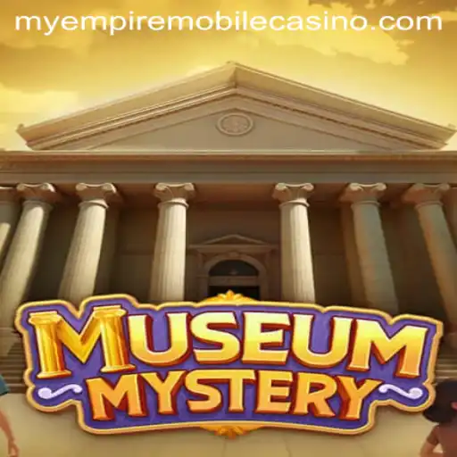 Exploring the Enigmatic World of MuseumMystery and MyEmpire