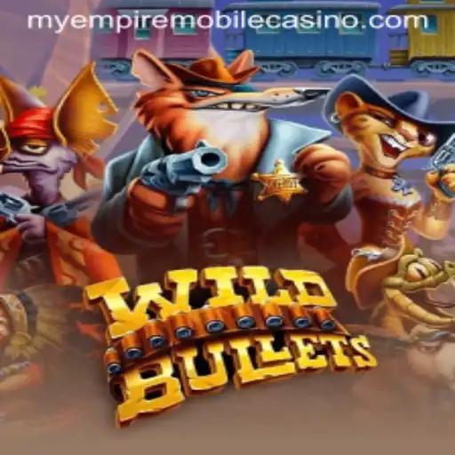WildBullets: Exploring the Thrilling New Game with MyEmpire