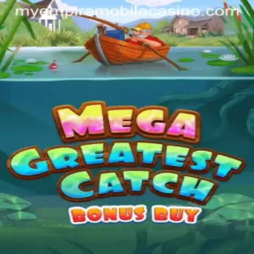 Unveiling the Thrill of MegaGreatestCatchBonusBuy in MyEmpire