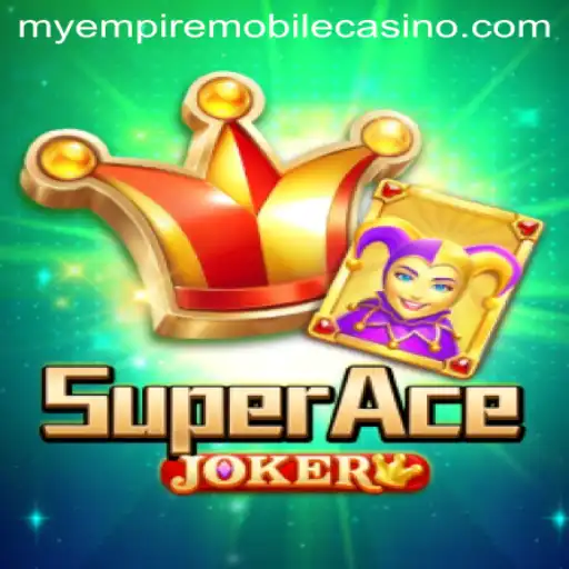 Unveiling SuperAceJoker: Your Path to Building 'MyEmpire'