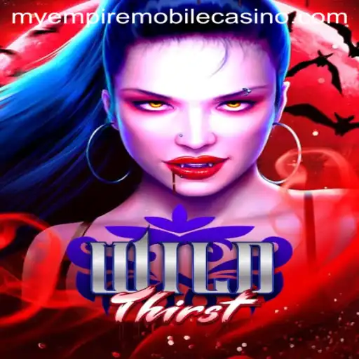Exploring the Thrilling World of WildThirst and the MyEmpire Phenomenon